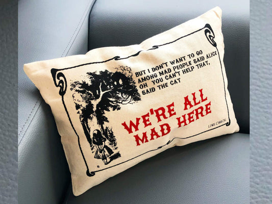 Alice in Wonderland Cheshire Cat Cushion - We Are All Mad Here