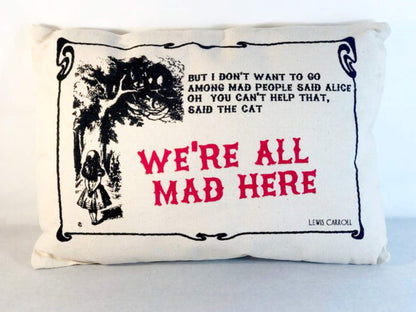 Alice in Wonderland Cheshire Cat Cushion - We Are All Mad Here